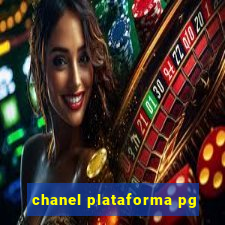 chanel plataforma pg